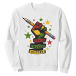 Teach Black History Education Pride Sweatshirt Black History Month - African Pride