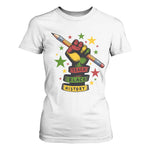 Teach Black History Education Pride T Shirt For Women Black History Month - African Pride