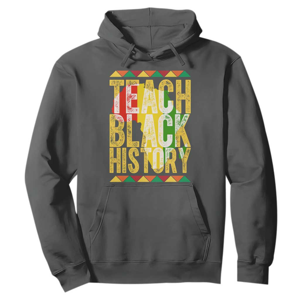 Teach Black History Hoodie Black History Month Gift For Teachers - African Pride