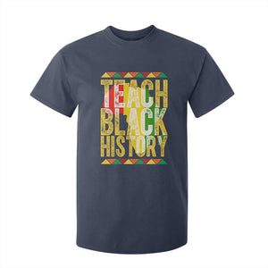 Teach Black History T Shirt For Kid Black History Month Gift For Teachers - African Pride