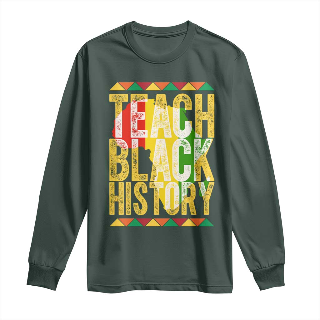 Teach Black History Long Sleeve Shirt Black History Month Gift For Teachers - African Pride