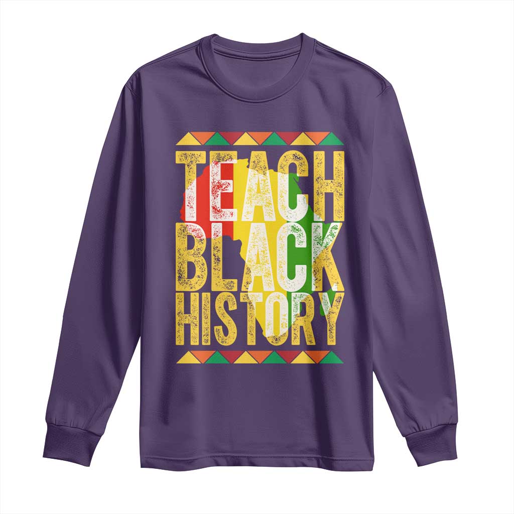 Teach Black History Long Sleeve Shirt Black History Month Gift For Teachers - African Pride