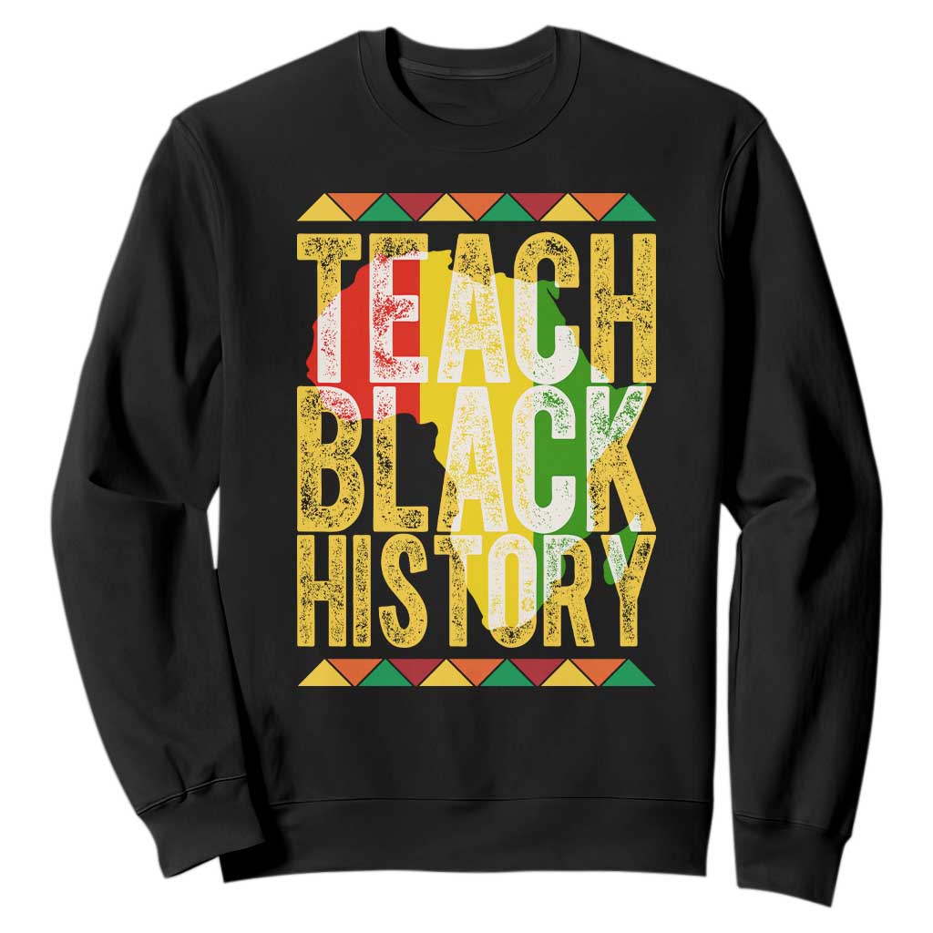 Teach Black History Sweatshirt Black History Month Gift For Teachers - African Pride