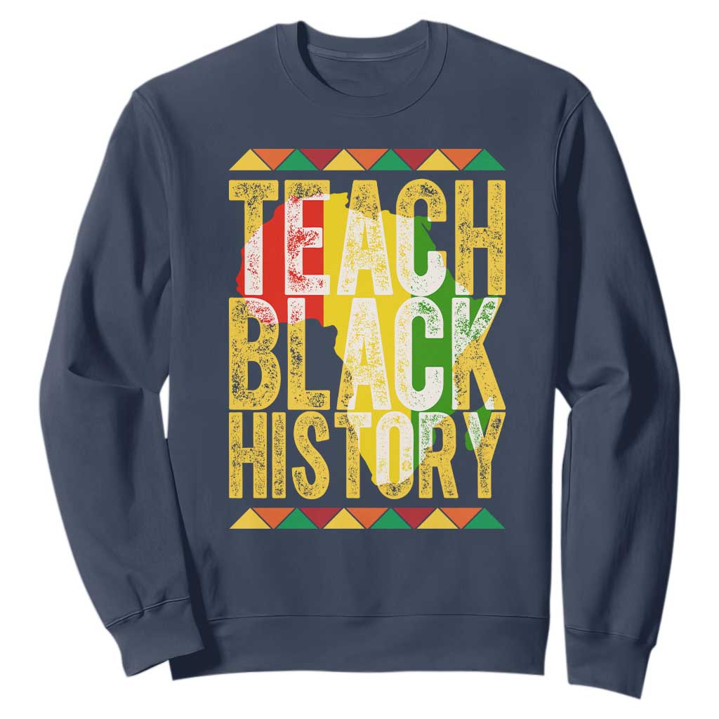 Teach Black History Sweatshirt Black History Month Gift For Teachers - African Pride