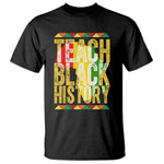 Teach Black History T Shirt Black History Month Gift For Teachers - African Pride