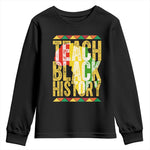 Teach Black History Youth Sweatshirt Black History Month Gift For Teachers - African Pride