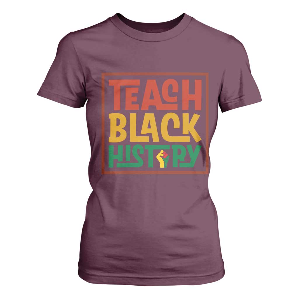Black History Month Gift T Shirt For Women Teach Black History Empowerment - African Pride