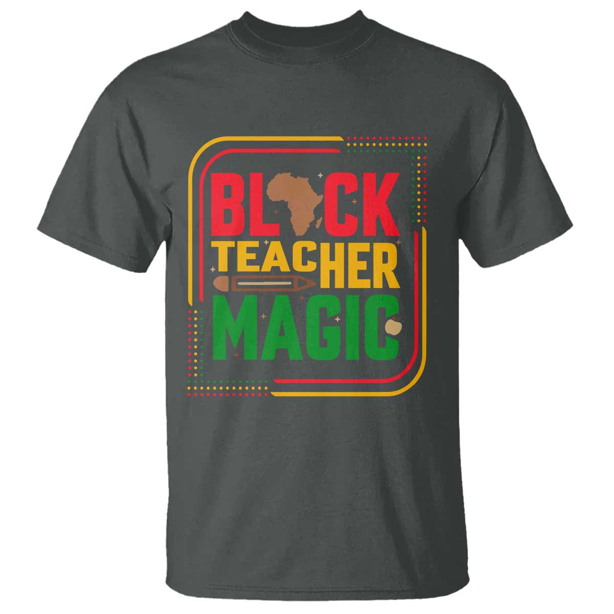 Black Teacher Magic T Shirt African American Pride Educator Gift - African Pride