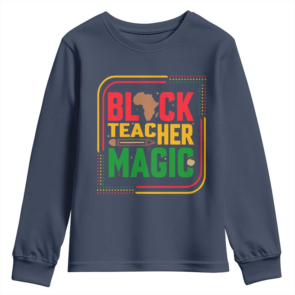 Black Teacher Magic Youth Sweatshirt African American Pride Educator Gift - African Pride