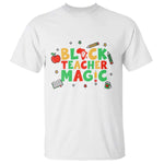 Inspirational Black Teacher Magic T Shirt African American History Month - African Pride