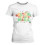 Inspirational Black Teacher Magic T Shirt For Women African American History Month - African Pride