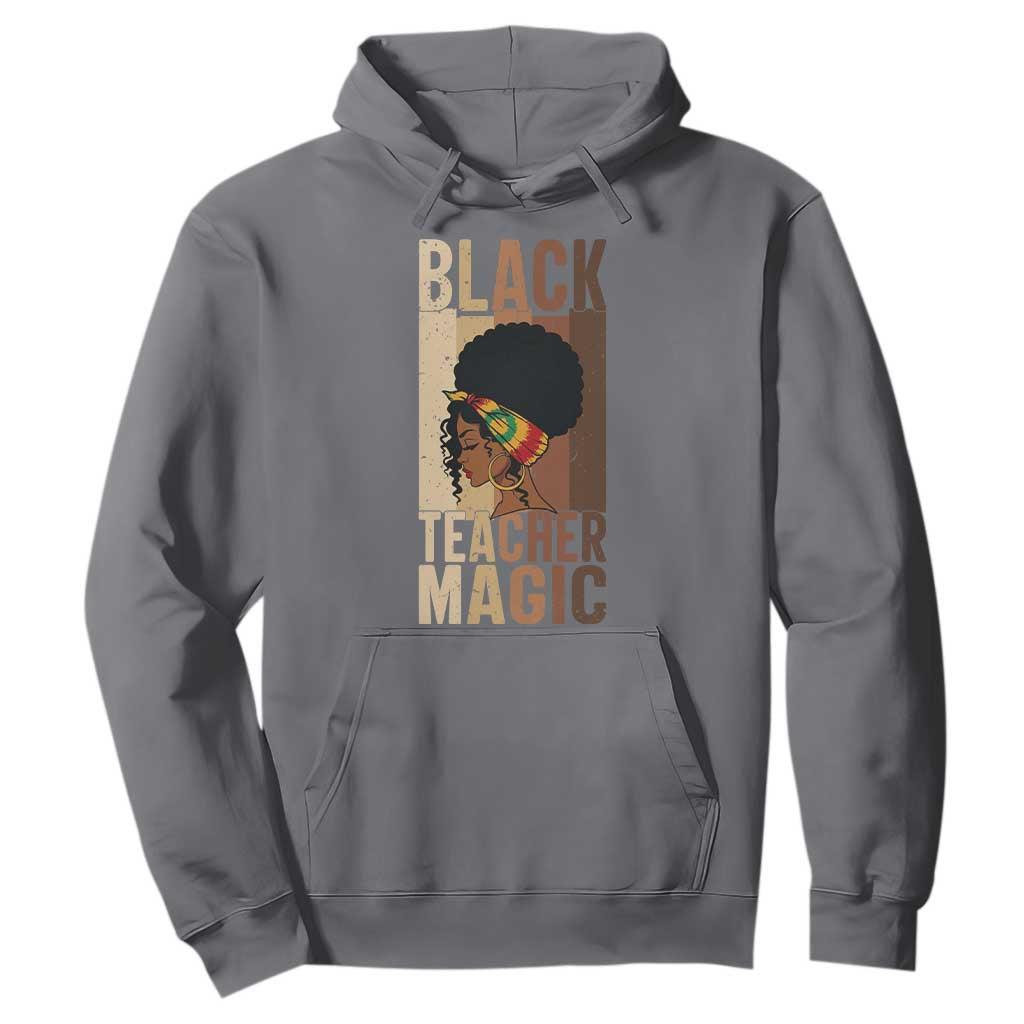 Black Teacher Magic Hoodie African American Pride Teacher Life - African Pride
