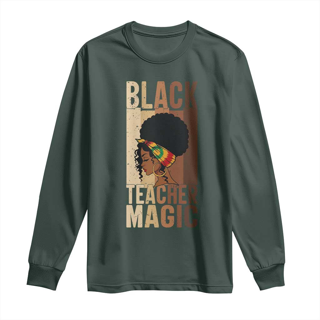 Black Teacher Magic Long Sleeve Shirt African American Pride Teacher Life - African Pride