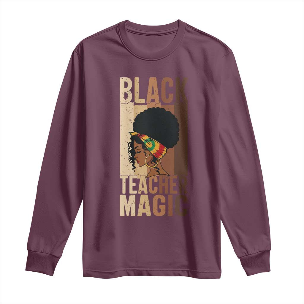 Black Teacher Magic Long Sleeve Shirt African American Pride Teacher Life - African Pride
