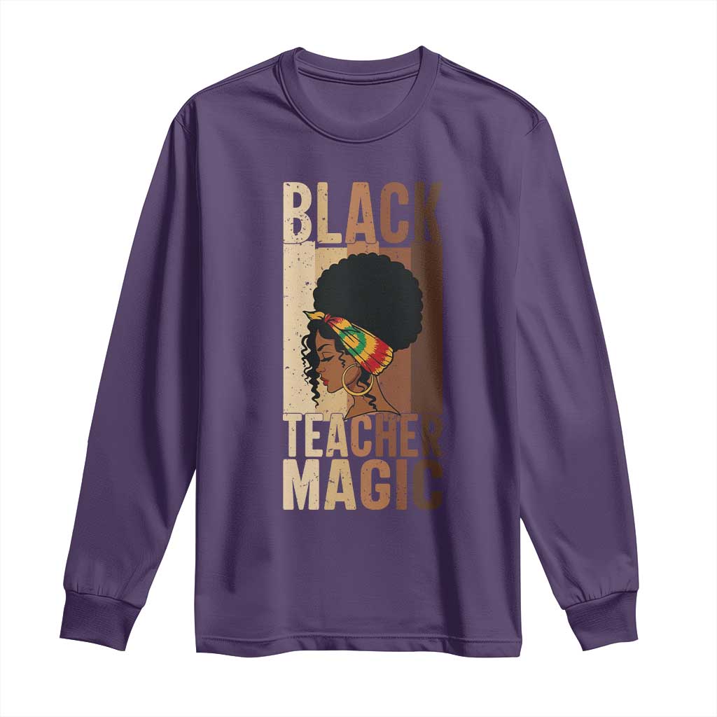 Black Teacher Magic Long Sleeve Shirt African American Pride Teacher Life - African Pride