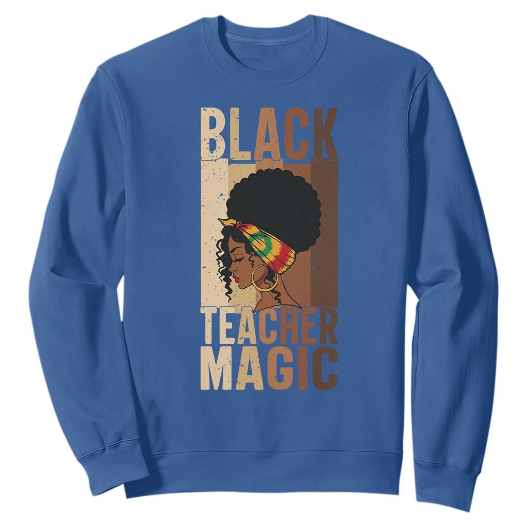 Black Teacher Magic Sweatshirt African American Pride Teacher Life - African Pride