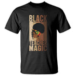 Black Teacher Magic T Shirt African American Pride Teacher Life - African Pride
