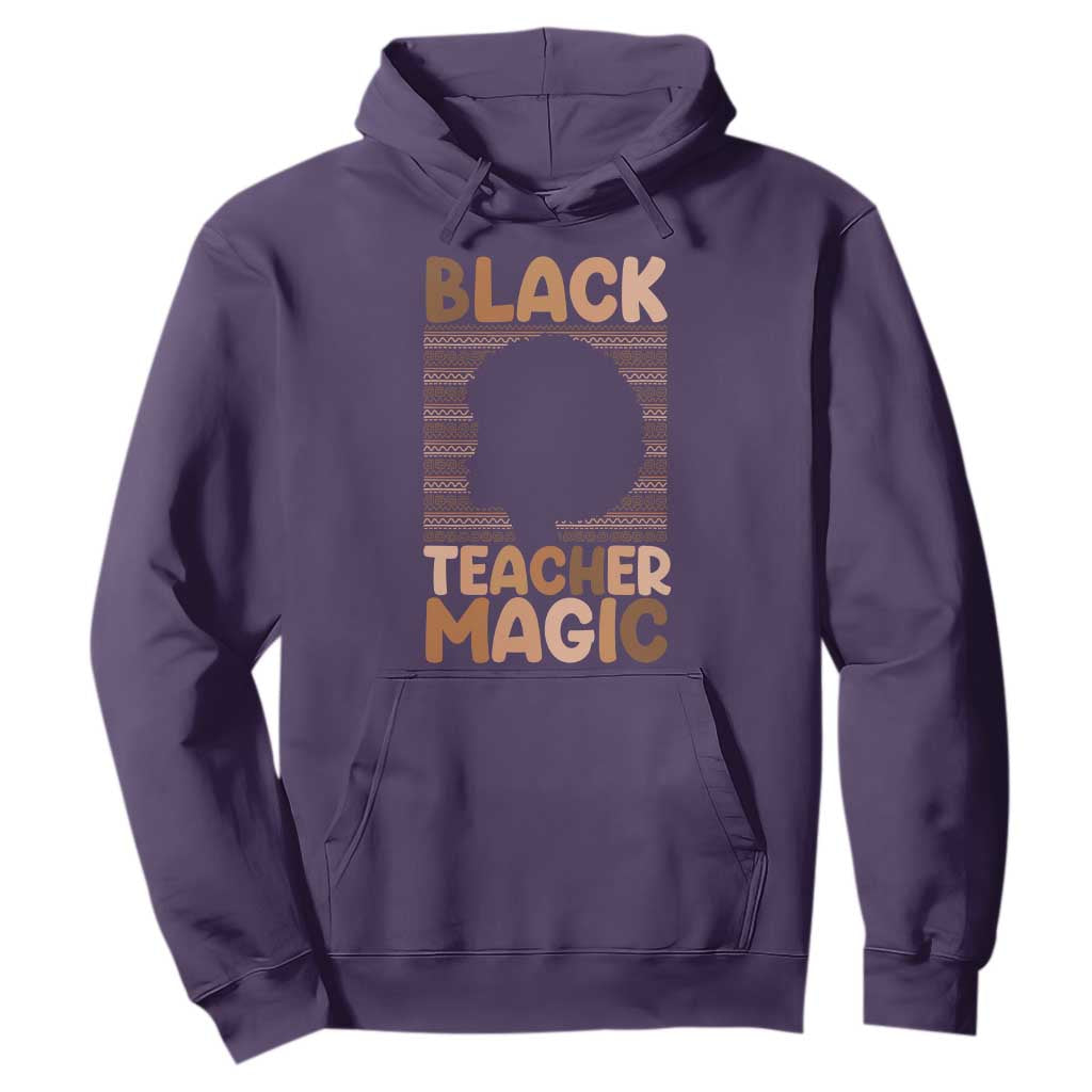 Black Teacher Magic Hoodie Empowering African American Pride Teacher Gift - African Pride