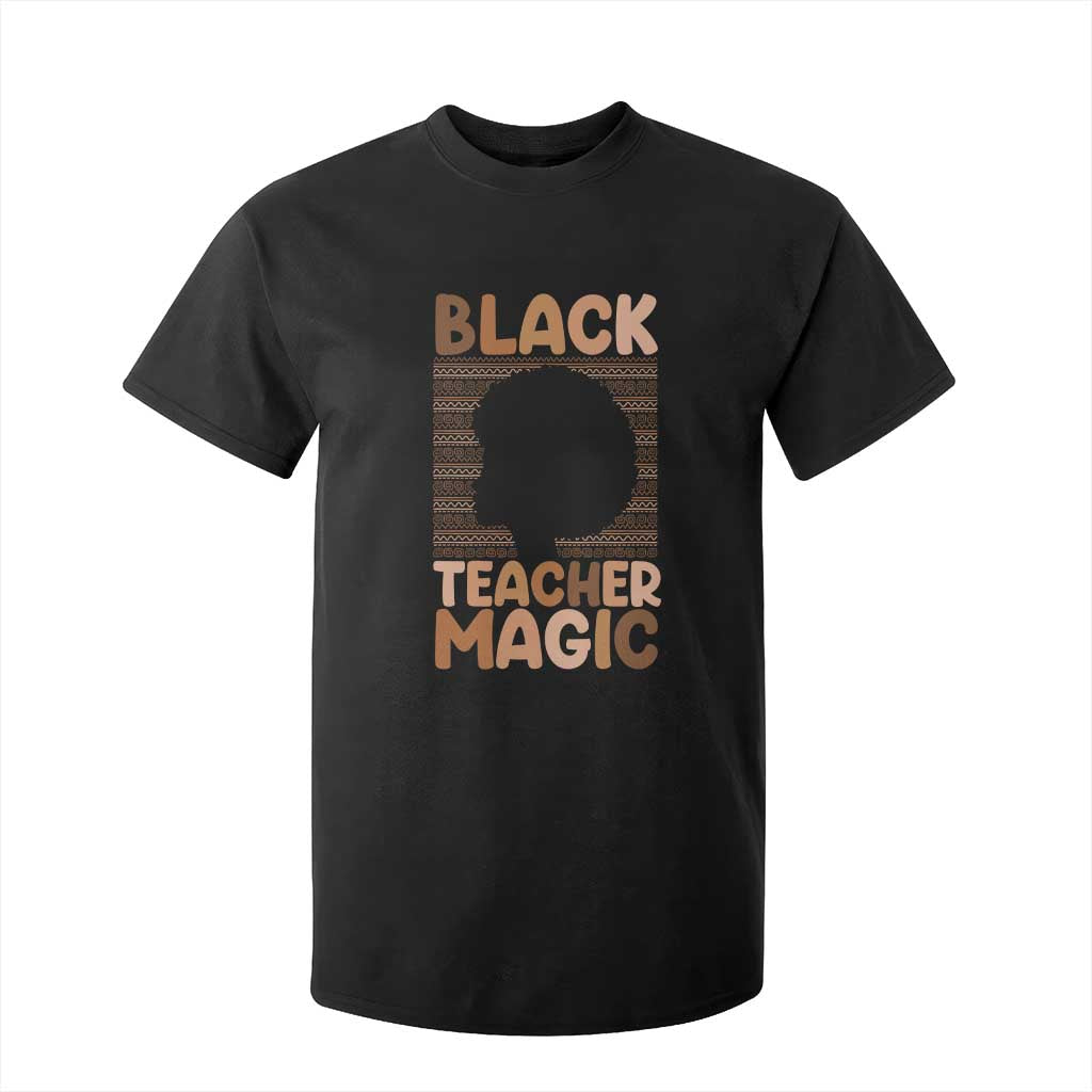 Black Teacher Magic T Shirt For Kid Empowering African American Pride Teacher Gift - African Pride