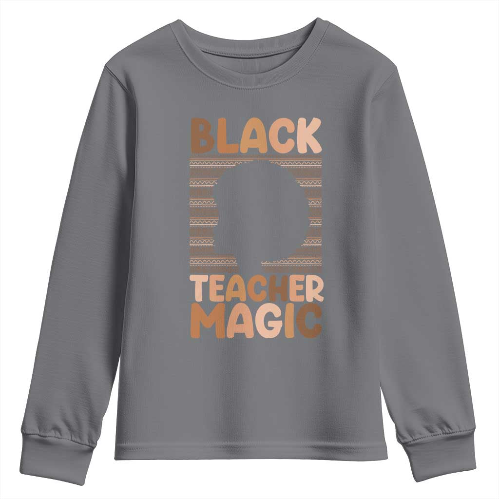 Black Teacher Magic Youth Sweatshirt Empowering African American Pride Teacher Gift - African Pride