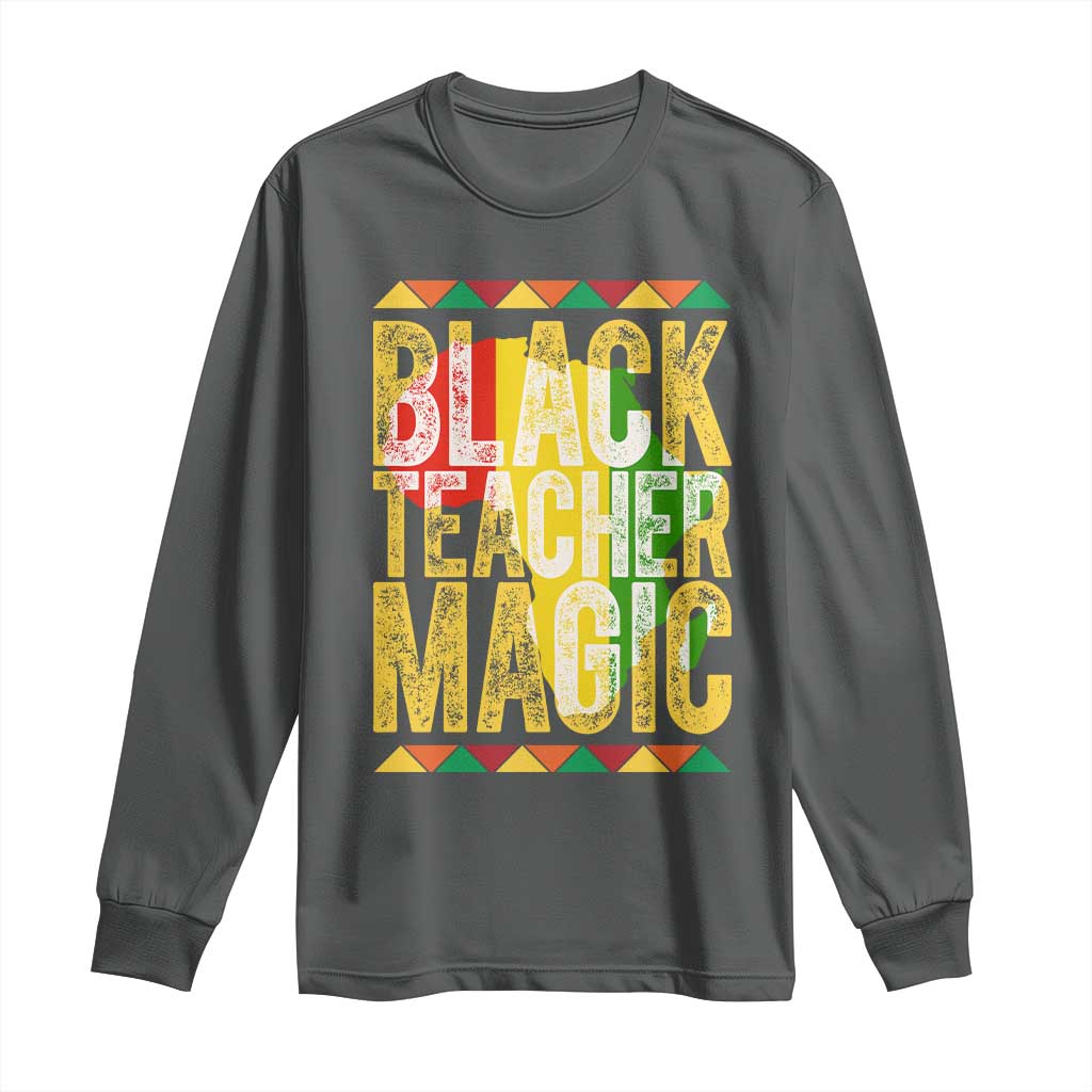 Black History Month Gift Long Sleeve Shirt Black Teacher Magic - African Pride