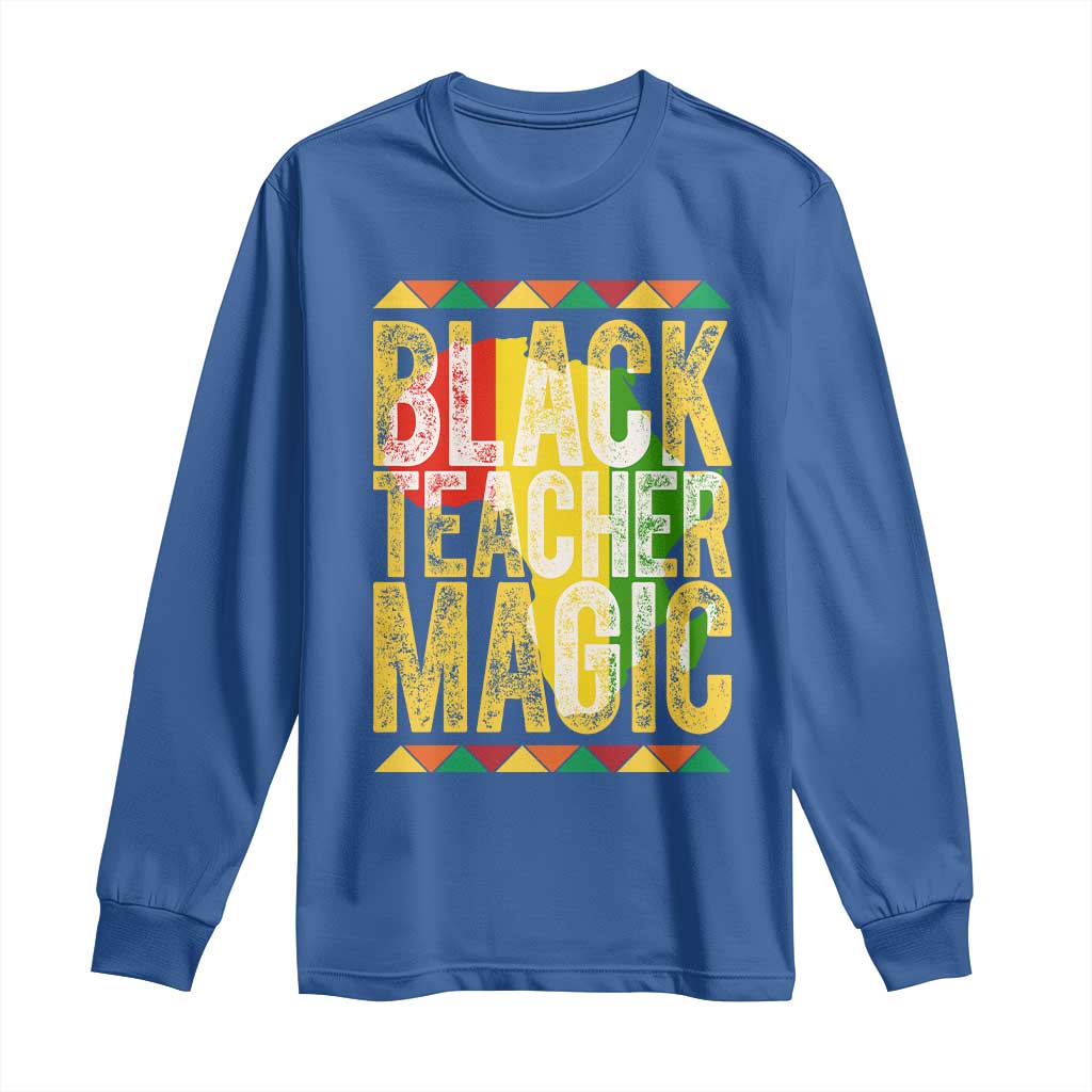 Black History Month Gift Long Sleeve Shirt Black Teacher Magic - African Pride