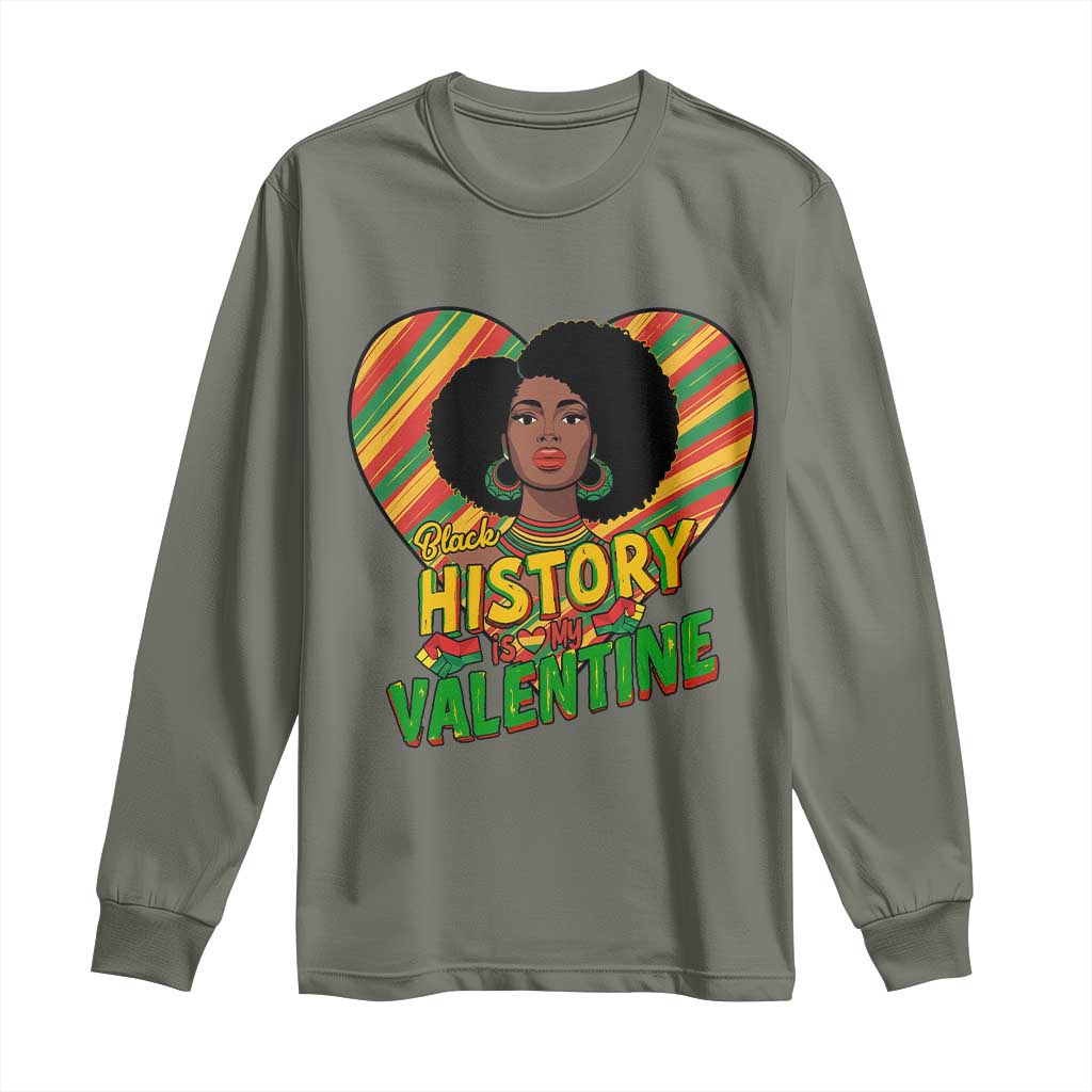 Black History Is My Valentine Long Sleeve Shirt Gift For Black Women - African Pride
