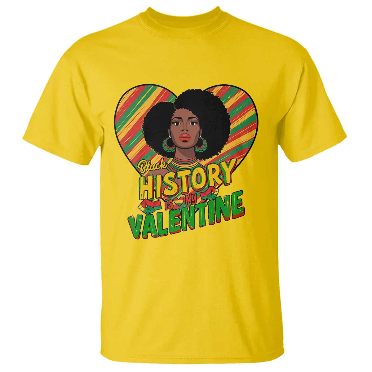 Black History Is My Valentine T Shirt Gift For Black Women - African Pride