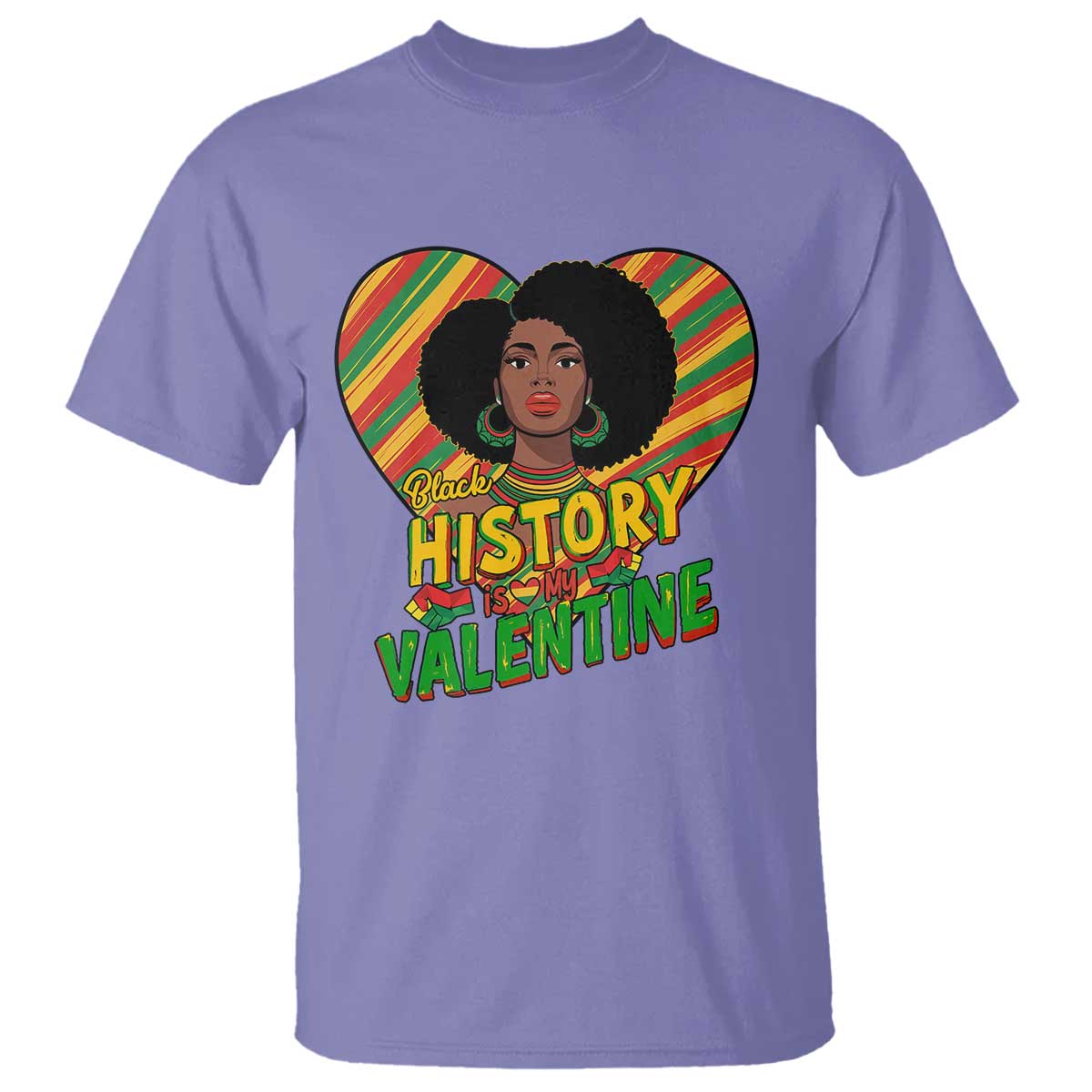 Black History Is My Valentine T Shirt Gift For Black Women - African Pride
