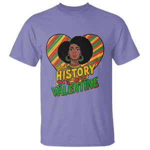 Black History Is My Valentine T Shirt Gift For Black Women - African Pride