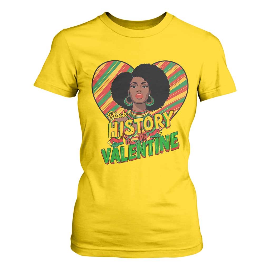 Black History Is My Valentine T Shirt For Women Gift For Black Women - African Pride