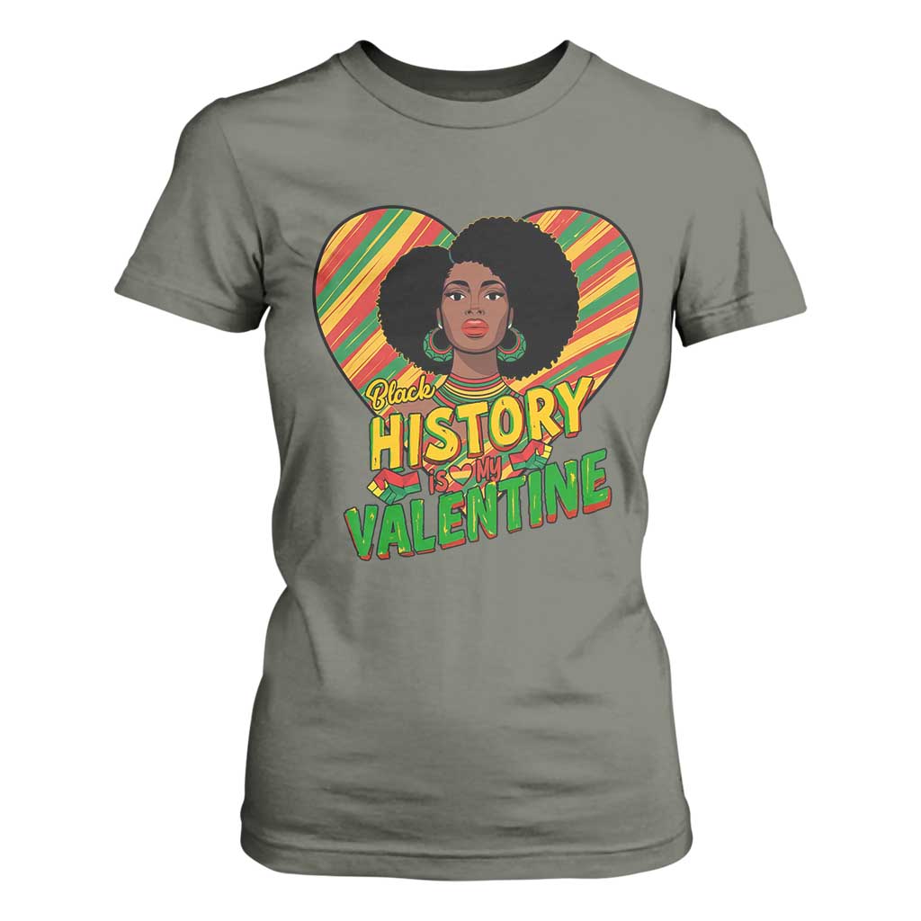 Black History Is My Valentine T Shirt For Women Gift For Black Women - African Pride