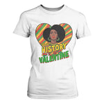 Black History Is My Valentine T Shirt For Women Gift For Black Women - African Pride