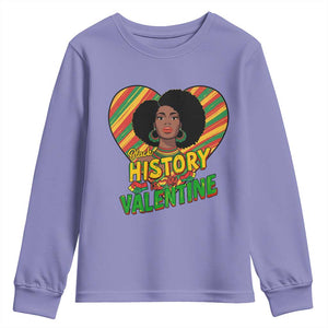 Black History Is My Valentine Youth Sweatshirt Gift For Black Women - African Pride