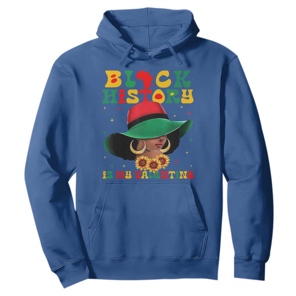 Black History Is My Valentine Hoodie Women Gift For February - African Pride