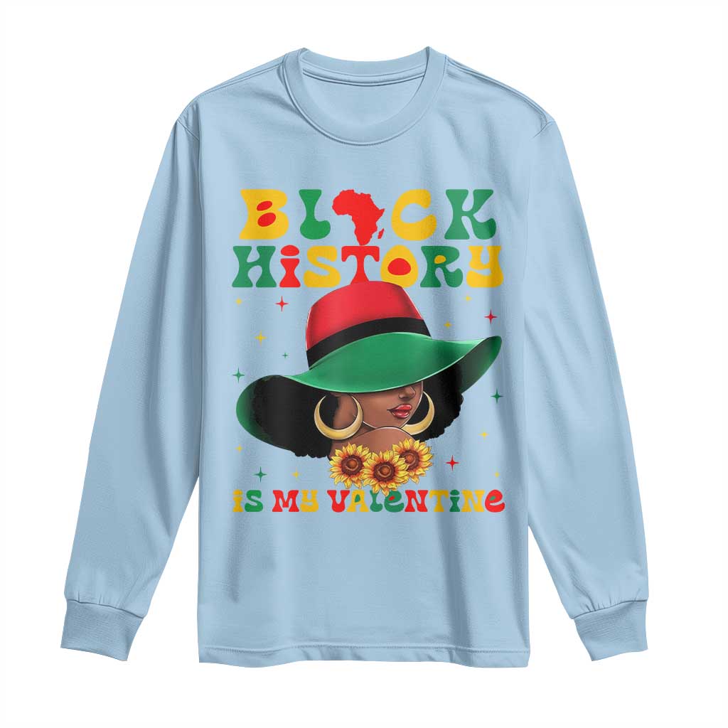 Black History Is My Valentine Long Sleeve Shirt Women Gift For February - African Pride