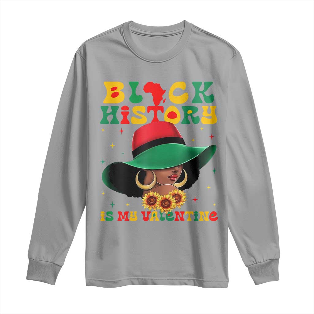 Black History Is My Valentine Long Sleeve Shirt Women Gift For February - African Pride