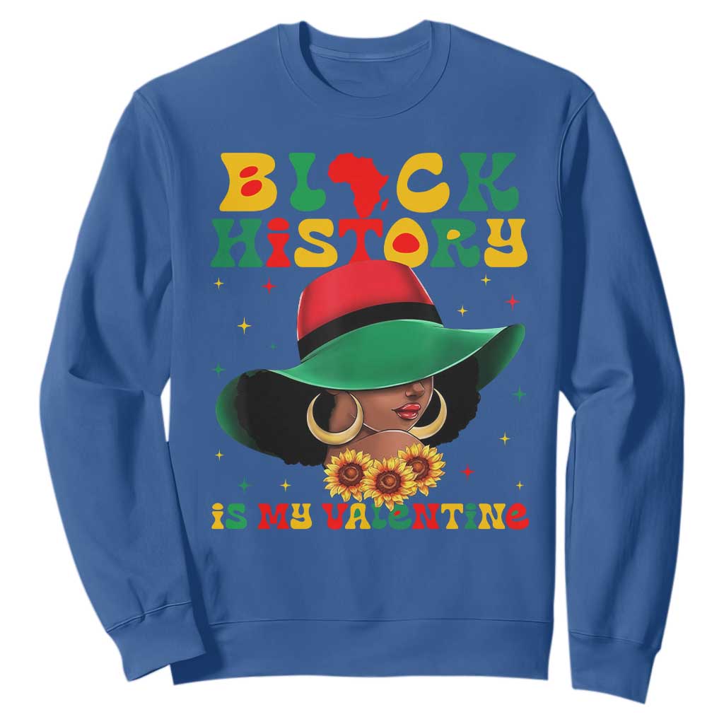 Black History Is My Valentine Sweatshirt Women Gift For February - African Pride
