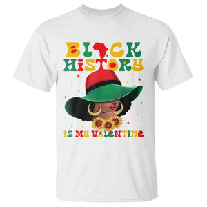 Black History Is My Valentine T Shirt Women Gift For February - African Pride