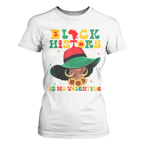 Black History Is My Valentine T Shirt For Women Women Gift For February - African Pride