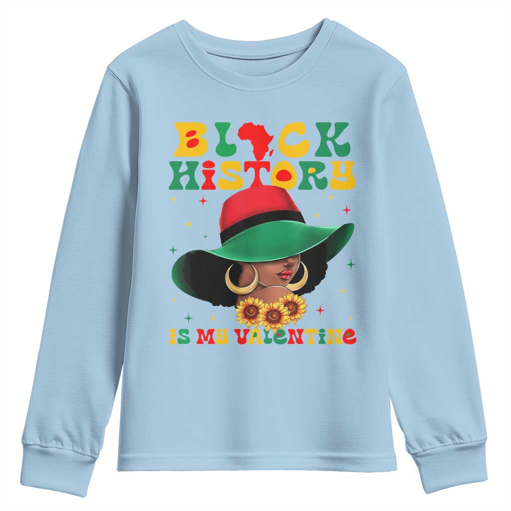 Black History Is My Valentine Youth Sweatshirt Women Gift For February - African Pride