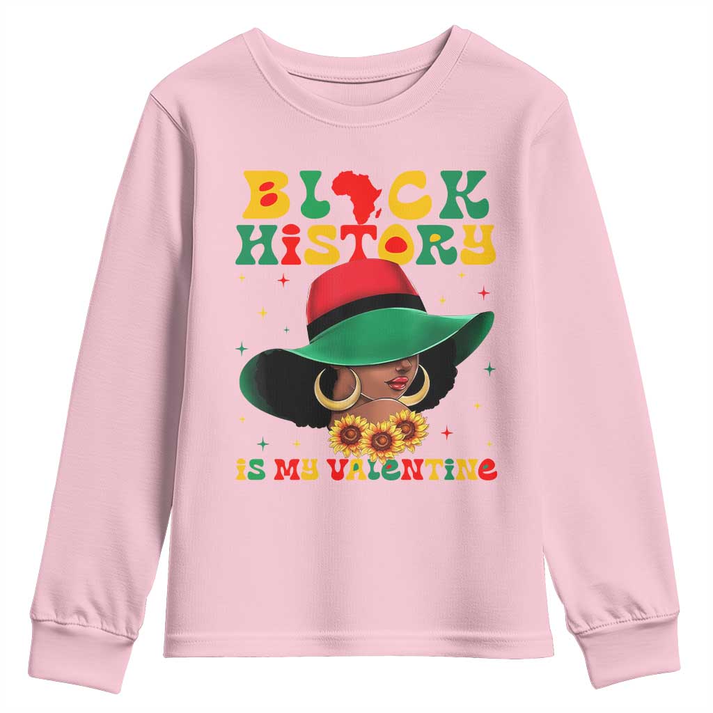 Black History Is My Valentine Youth Sweatshirt Women Gift For February - African Pride