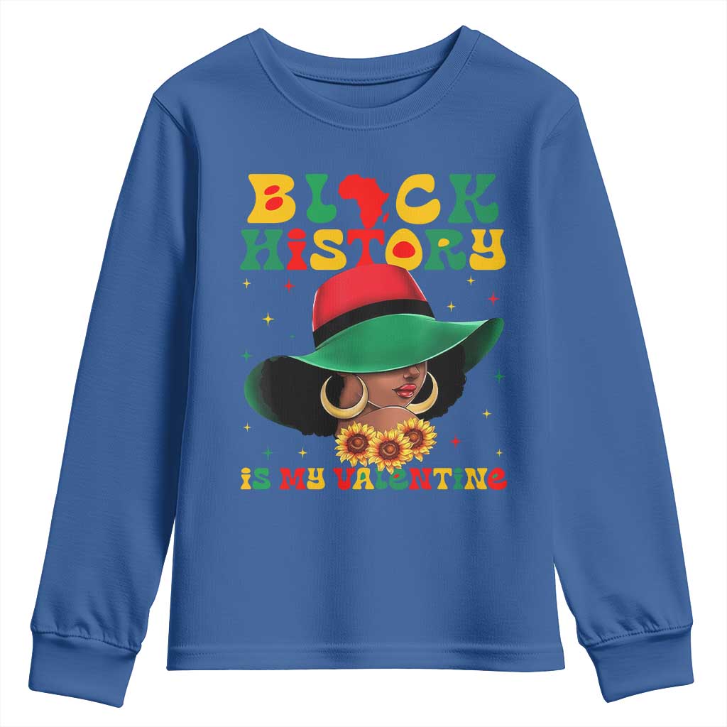 Black History Is My Valentine Youth Sweatshirt Women Gift For February - African Pride