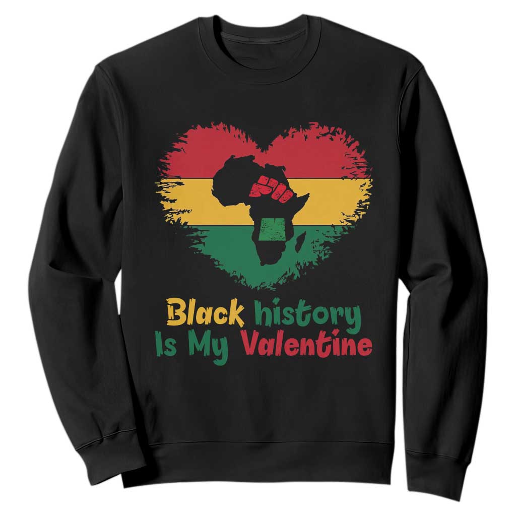 African American Women Pride Sweatshirt Black History Is My Valentine - African Pride