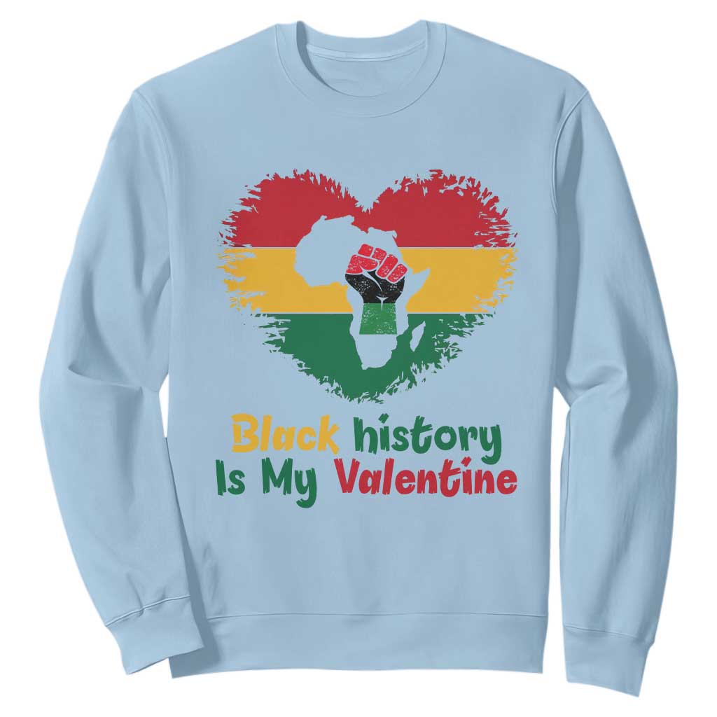 African American Women Pride Sweatshirt Black History Is My Valentine - African Pride