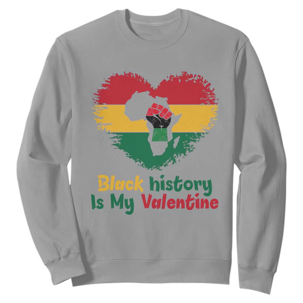 African American Women Pride Sweatshirt Black History Is My Valentine - African Pride
