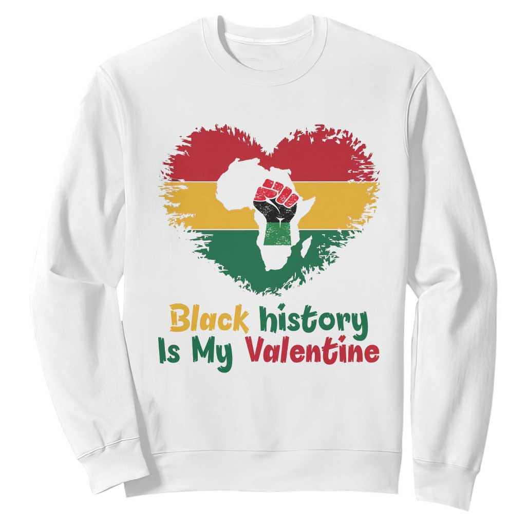 African American Women Pride Sweatshirt Black History Is My Valentine - African Pride