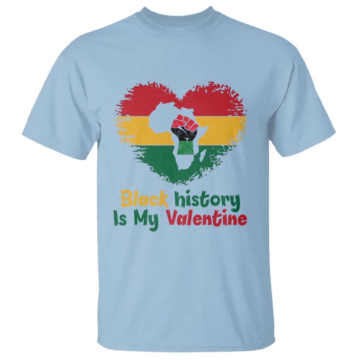 African American Women Pride T Shirt Black History Is My Valentine - African Pride