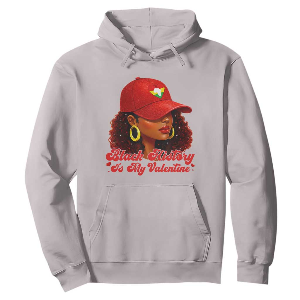 Black History Is My Valentine Hoodie Melanin Pride Valentines Day Gift - African Pride