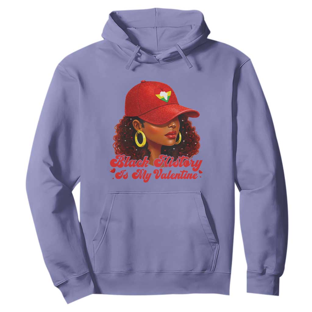 Black History Is My Valentine Hoodie Melanin Pride Valentines Day Gift - African Pride